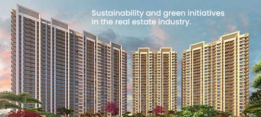 Sustainability and green initiatives in the real estate industry.