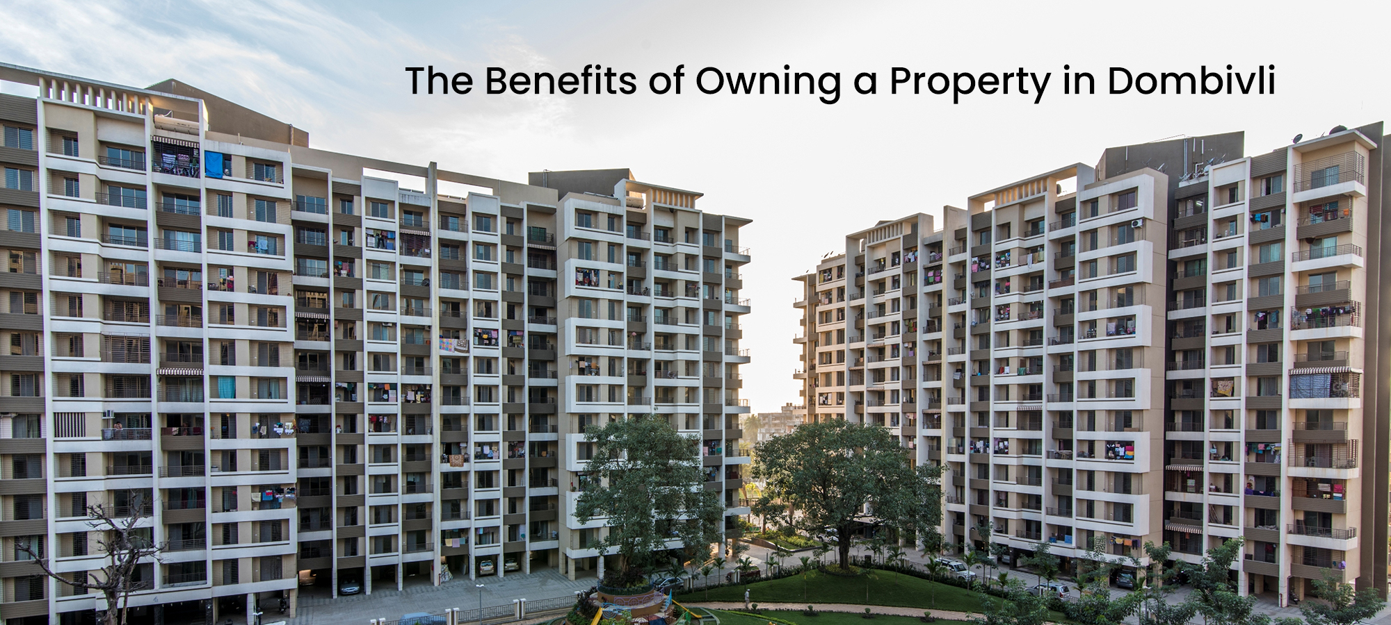 The Benefits of Owning a Property in Dombivli