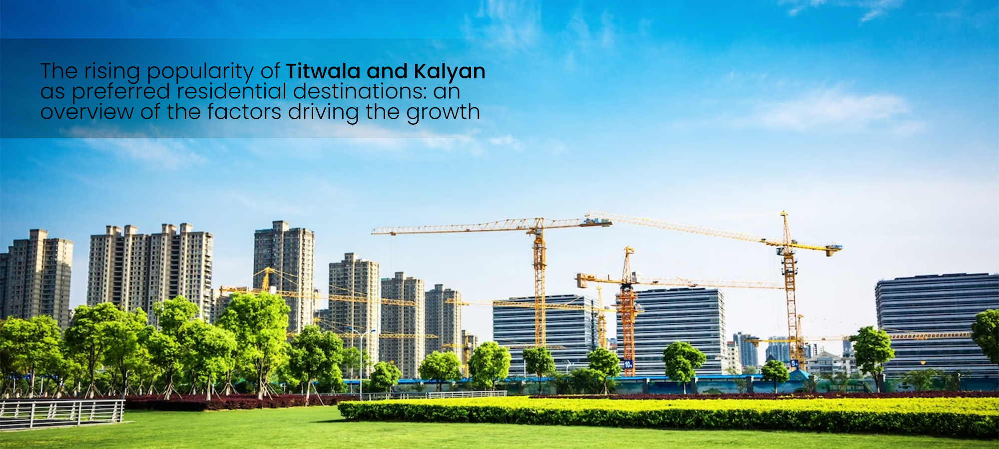 The Rising Popularity of Titwala and Kalyan as Preferred Residential Destinations An Overview of the Factors Driving the Growth
