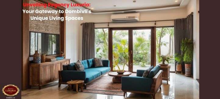 Unveiling Regency Luxuria: Your Gateway to Dombivli's Unique Living Spaces