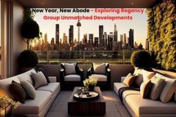 New Year, New Abode - Exploring Regency Group Unmatched Developments